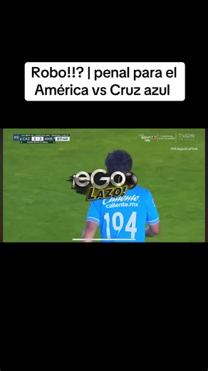 América vs Cruz Azul: Penal Controversy Analysis