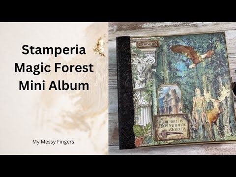Stamperia Magic Forest mini album - walkthrough