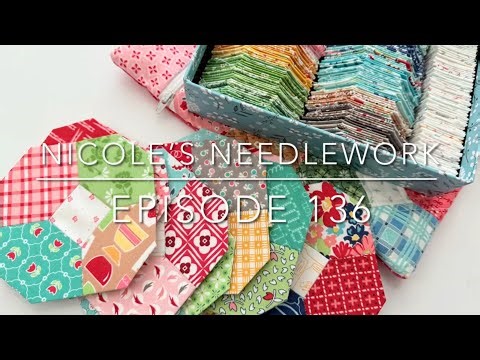 Nicole’s Needlework: Episode 136 - Knitting, EPP and Stitching Plans.