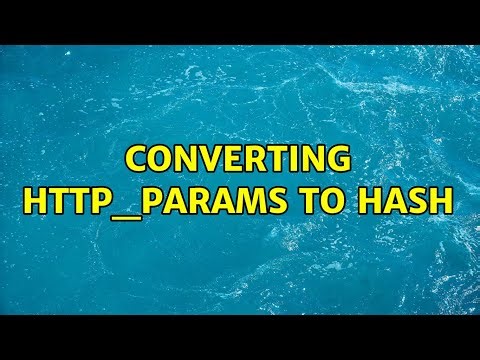 Converting http_params to hash (2 Solutions!!)