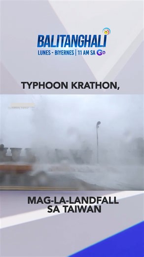63K views · 347 reactions | Typhoon Krathon, inaasahang mag-la-landfall sa Taiwan; epekto ng bagyo, ramdam na #shorts | Balitanghali | GMA News | Facebook