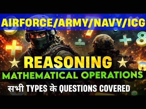 Mathematical Operations Reasoning 🔥 | Airforce • Army • Navy • ICG Exam