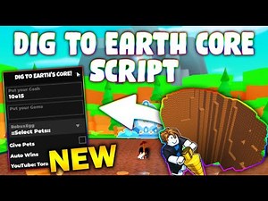 *NEW* Dig to Earth's CORE! Script (PASTEBIN 2025) ( INF CASH M INF GEMS , GIVE PETS , AUTO WINS )