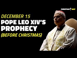 December 14, 2025 — Pope Leo XIV’s Prophecy That Sets You Free Before Christmas