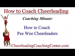 How to Coach Pee Wee Cheerleaders - How to Coach Cheerleading
