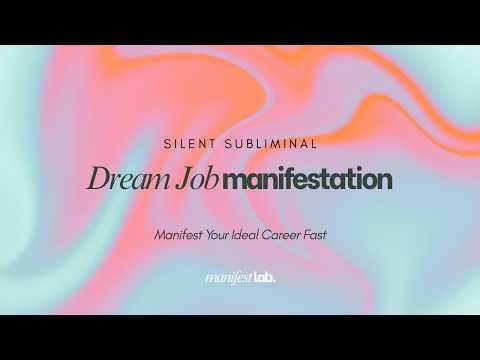 Dream Job Manifestation Silent Subliminal (Manifest Your Ideal Career Fast)