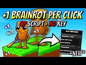 *NEW* +1 Brainrot Per Click Script (AUTO WIN FARM, AUTO REBIRTH, AUTO WORLD FARM, TP) PASTEBIN