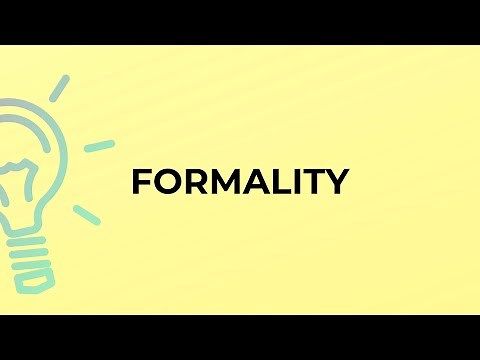 What is the meaning of the word FORMALITY?