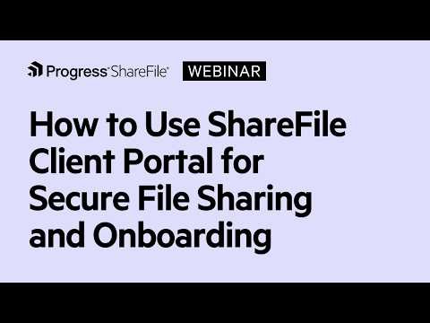 How to Use ShareFile Client Portal for Secure File Sharing and Onboarding