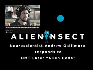 Neuroscientist Andrew Gallimore's reaction to the Danny Jones Pod DMT Laser "Alien Code" Interview