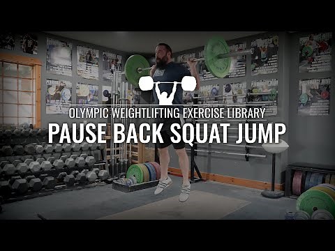 Pause Back Squat Jump | Olympic Weightlifting Exercise Library