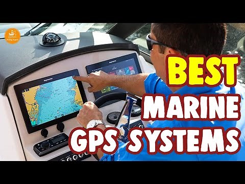 Best Marine GPS Systems Review – Accurate, Reliable and Affordable!
