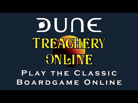 Treachery Online: A way to play the Classic Dune Boardgame for free in you browser