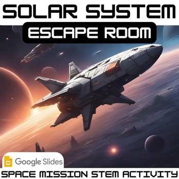 Solar System Escape Room | Space Mission STEM Activity | Planets Digital Escape