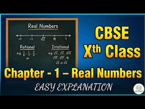 Class 10 CBSE Maths | Chapter 1 Real Numbers Explained | Properties, Proofs & Examples 