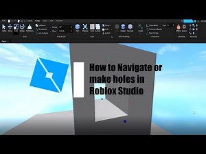 How to Navigate or make Holes in Roblox Studio