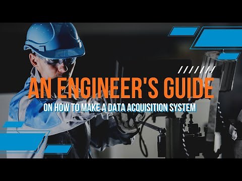 An Engineer’s Guide on How to Make a Data Acquisition System Training
