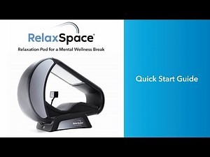 RelaxSpace Quick Start Guide | How to Use a RelaxSpace Wellness Pod