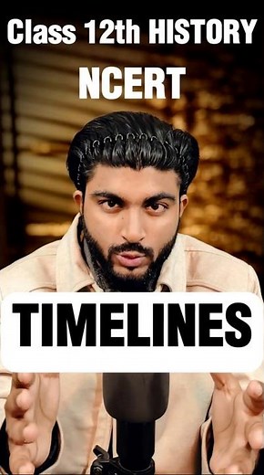 Are TIMELINES of Class 12 History Important?