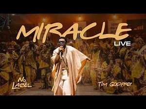Tim Godfrey - Miracle (Live) [Official Video]