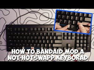 How To Bandaid Mod A Not-Hotswapp Keyboard!!!