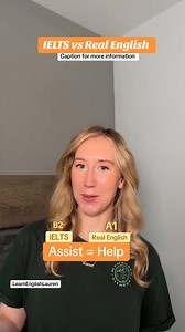 IELTS vs Real English Assist = Help “May I assist you?” B2 “May I help you?” A1 #English #ielts #idiomas #teacherlife #englishteacher #vocabulary | Learn English Lauren