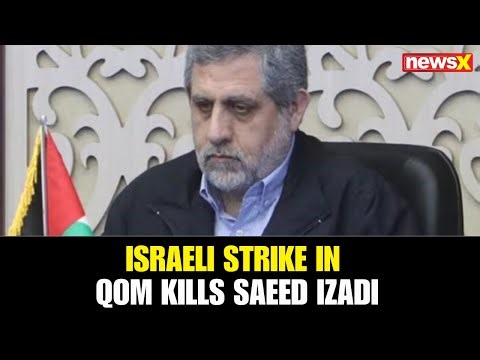 Quds Force Commander Saeed Izadi Killed in Israeli Strike on Qom | Israel Confirms Hit | NewsX