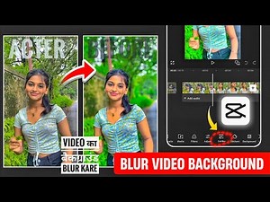 Video Ka Background Blur Kaise Kare | Blur Background Video Editing In Capcut | Capcut Video Editing