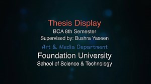 15 reactions | Thesis Display BCA 8th Semester Arts & Media Department Supervised by Madam Bushra Yaseen Foundation University School of Science & Technology #student #finalyear #FUSST #fui #faujifoundation #artstudio #artseducation | Foundation University Islamabad - FUI | Facebook