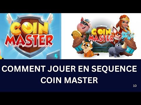 ✅ "Comment Jouer en Séquence sur Coin Master et Gagner Plus Vite !"