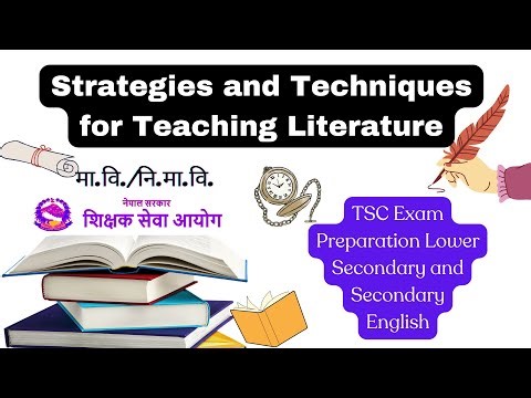 📚 TSC Exam Preparation अङ्ग्रेजी नि./मा.वि.: Strategies & Techniques in Teaching Literature 🌟#TSC