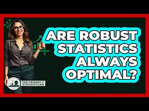 Are Robust Statistics Always Optimal?