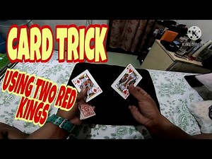 CARD TRICK USING TWO RED KINGS