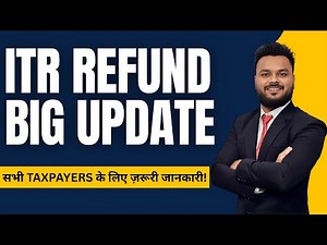ITR Processing & Refund: Big Update for All Taxpayers!