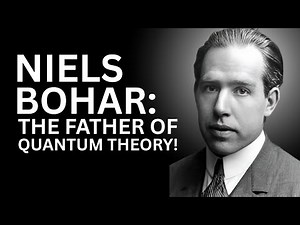 Niels Bohr: The Father of Quantum Theory! (1885–1962)