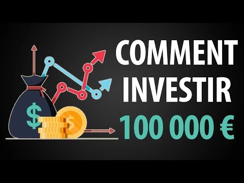 Comment Investir 100 000 Euros: Les Meilleurs Placements