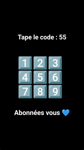Taper le code 55 💙