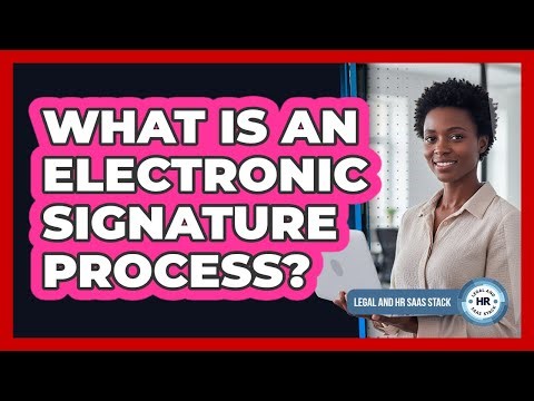 What Is An Electronic Signature Process?