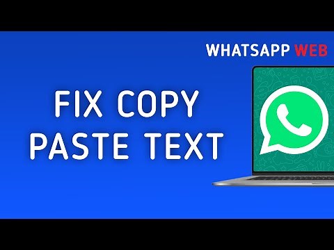 How to Fix WhatsApp Web Copy Paste Text Not Working on PC