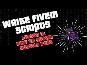 [HOW TO] Write FiveM Scripts - Lesson 3 - Hostile Peds