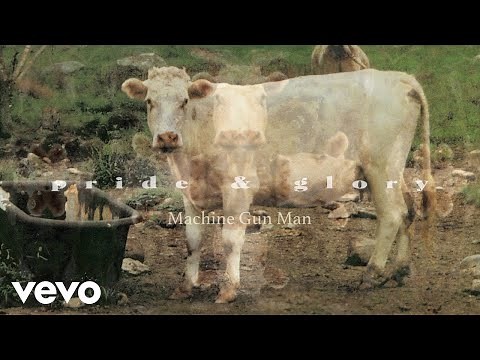 Pride & Glory - Machine Gun Man