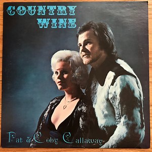 Pat & Coby Callaway - Country Wine