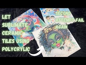 (Second Attempt)Sublimating using Polycrylic on Ceramic Home Depot Tiles