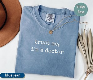 Trust Me I'm A Doctor T-shirt | Funny Medical Profession Tee | Gift for Doctor - Etsy