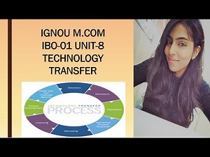 IBO-01 || TECHNOLOGY TRANSFER : AN OVERVIEW || UNIT-8 || IGNOU || M.COM