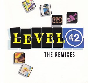 Level 42 - The Remixes