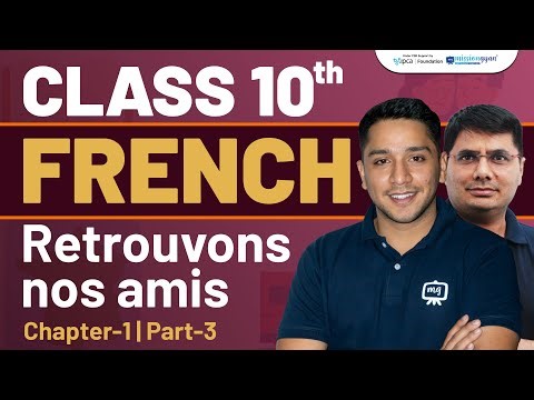 📘 Class 10 French Chapter 1 – Retrouvons Nos Amis | Detailed Explanation | CBSE 2025🇫🇷