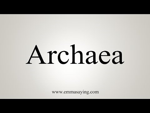 How To Say Archaea