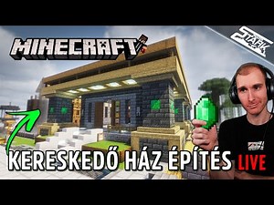 Esti KERESKEDŐ Csarnok Építés.. - Minecraft Kaland #5 - Stark LIVE