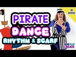 Pirate Music and Movement Activities| Song |Rhythm Play Along | Scarf Movement |Sing Play Create